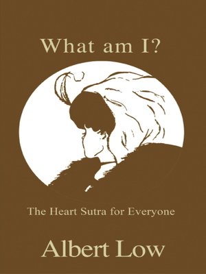 cover image of What am I? the Heart Sutra for Everyone